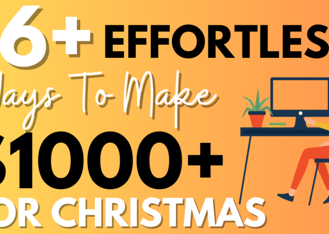 16+ Effortless Ways To Make Extra Money For Christmas