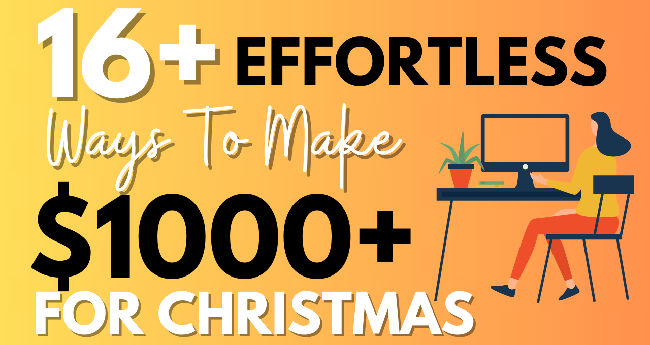 16+ Effortless Ways To Make Extra Money For Christmas