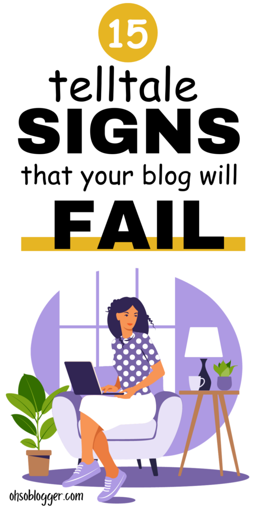 15 Telltale Signs Your Blog is Bound To Fail