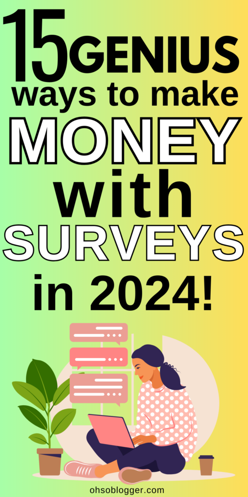 15 Genius Ways To Make Money With Surveys in 2024!