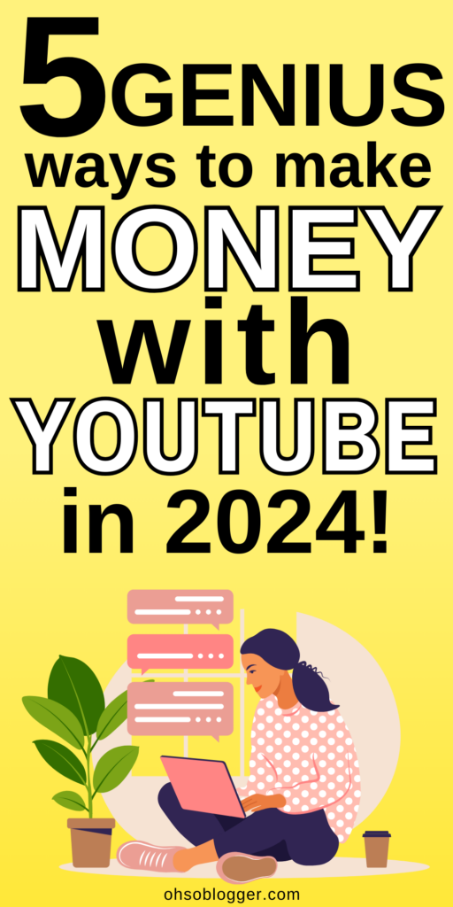 5 genius ways to make money with youtube in 2024